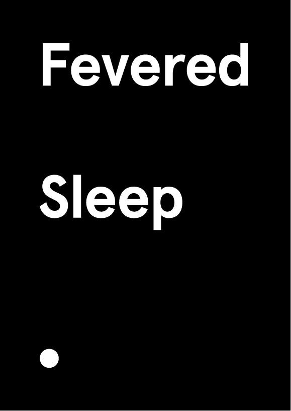 Fevered Sleep